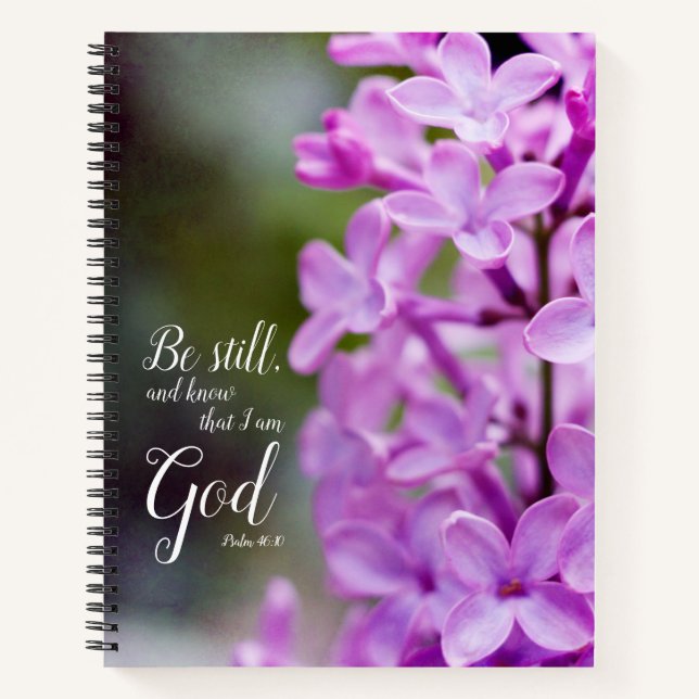 Be Still Psalm 46:10 Purple Lilac Flowers Notebook (Front)