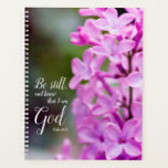 Be Still Psalm 46:10 Purple Lilac Flowers Planner