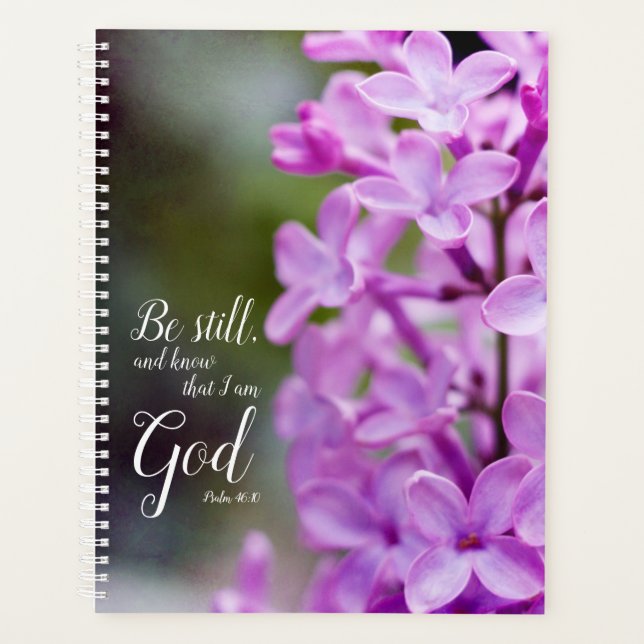 Be Still Psalm 46:10 Purple Lilac Flowers Planner (Front)