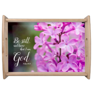Be Still Psalm 46:10 Purple Lilac Flowers Serving Tray