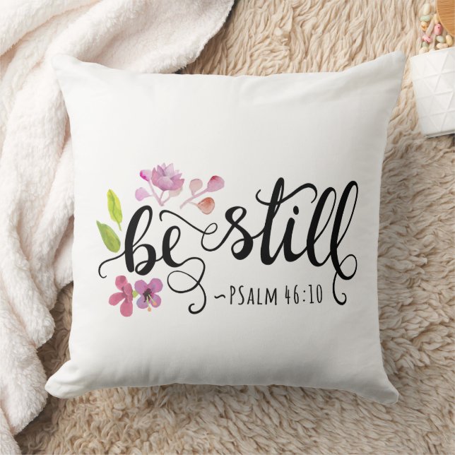 Be Still - Psalm 46:10 Throw Pillow (Blanket)