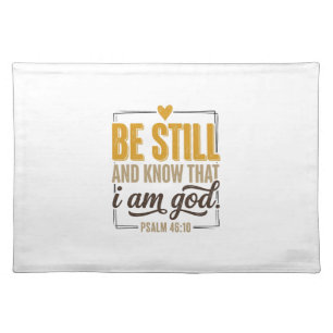 Be Still Psalm 46_10 Vintage Christian Shirt Desig Cloth Placemat