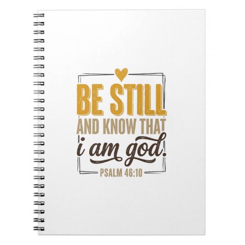 Be Still Psalm 46_10 Vintage Christian Shirt Desig Notebook