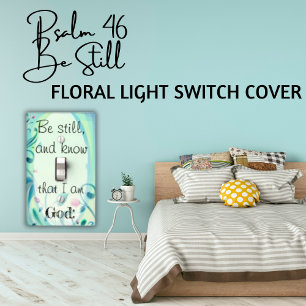 Be Still Psalm Bible Verse Green Floral Light Switch Cover