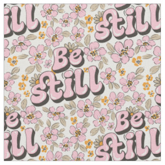 Be Still - Retro Floral Scripture in Pink & White Fabric