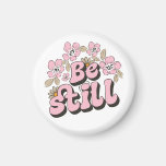 Be Still Scripture in Retro Florals and Botanicals Magnet