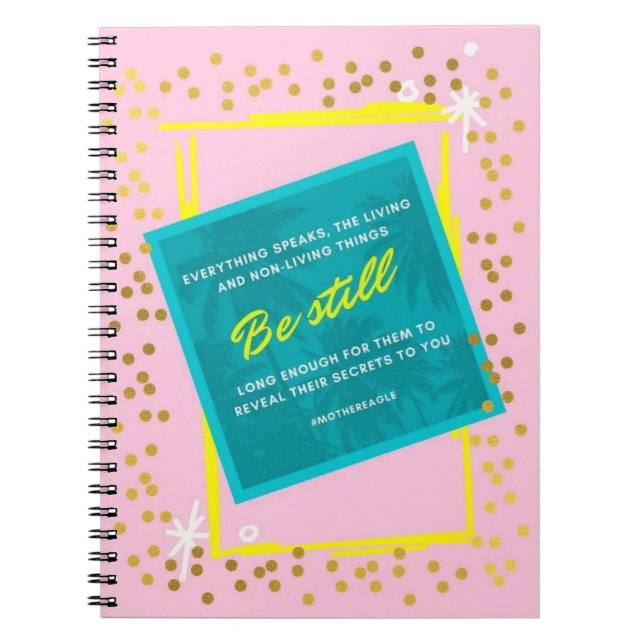 Be still spiral notebook (Front)