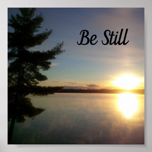 Be Still Sunset Inspirational Peaceful Lake Poster