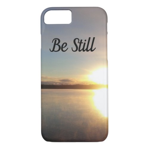 Be Still Sunset Shining Light Bold Inspirational iPhone 87 Case