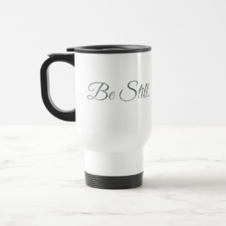 Be Still Travel Mug