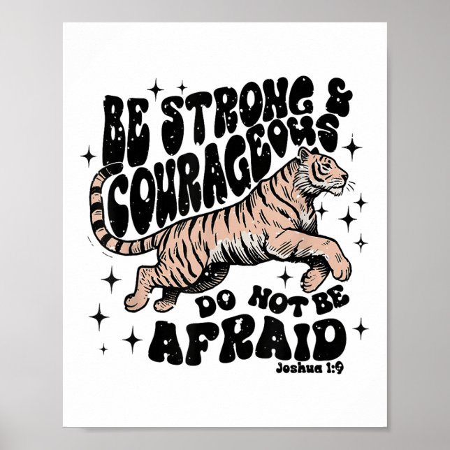 Be Strong &amp; Courageous Do Not Be Afraid Bible  Poster (Front)