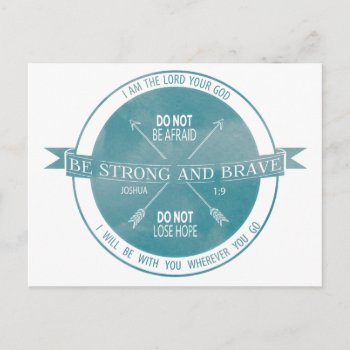 Be Strong And Brave  Teal Scripture Postcard by LightinthePath at Zazzle