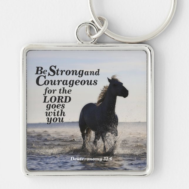 Be Strong and Courageous Bible Verse Deut 31 Horse Keychain (Front)