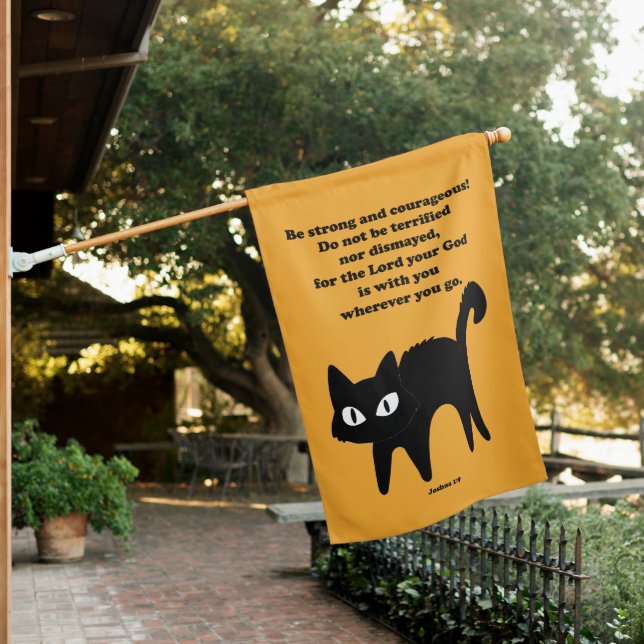 Be Strong and Courageous Black Cat House Flag (In SItu)