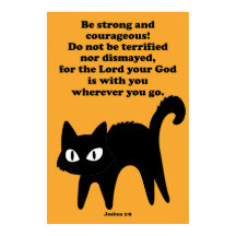Be Strong and Courageous Black Cat