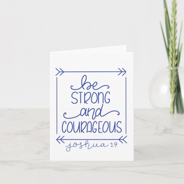 Be Strong and Courageous Blank Notecard (Front)