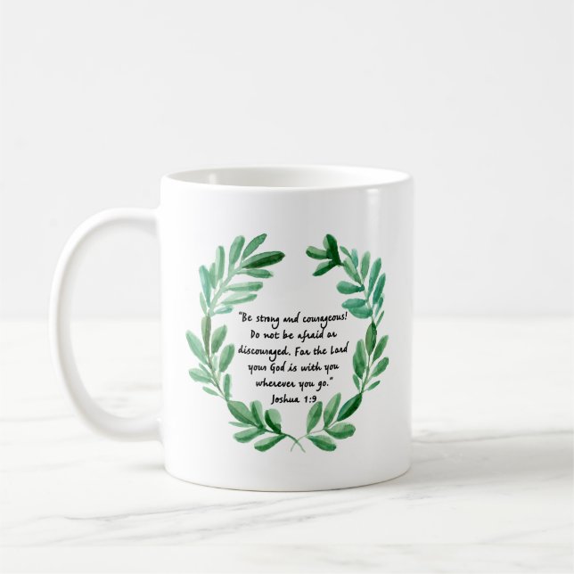 Be strong and Courageous Coffee Mug (Left)