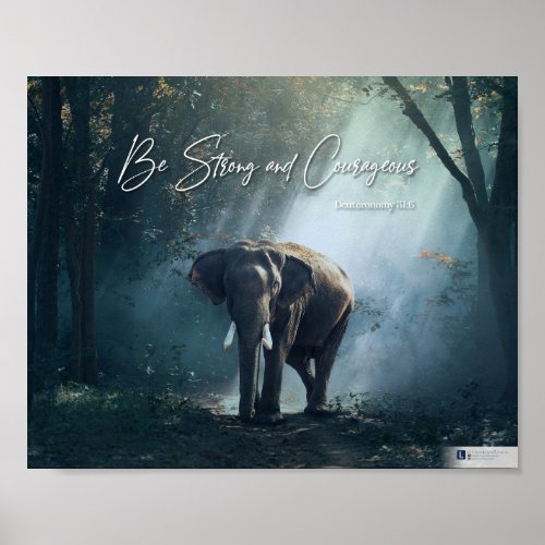 Be Strong And Courageous Deuteronomy 316 Poster