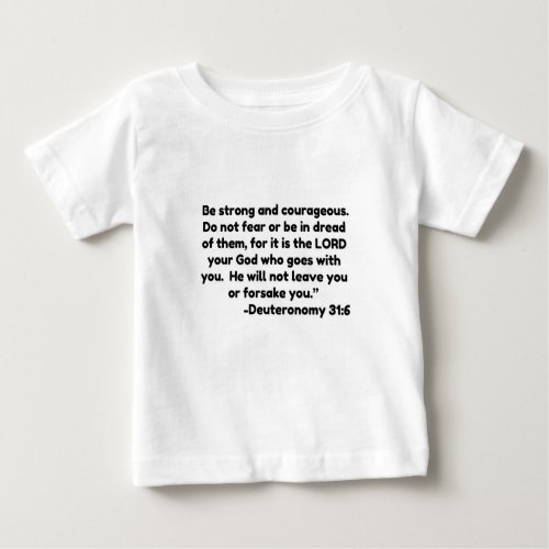 Be strong and courageous Do not fear or be in dre Baby T_Shirt