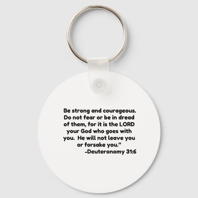 Be strong and courageous. Do not fear or be in dre Keychain (Front)