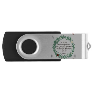 Be Strong And Courageous Flash Drive