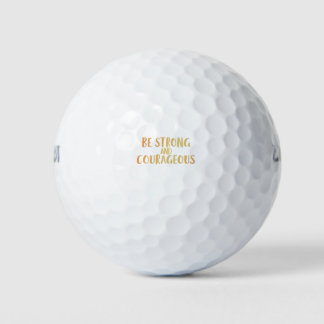 Be Strong and Courageous Golf Balls