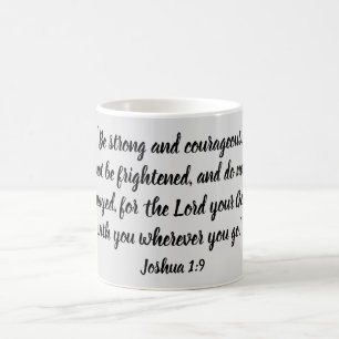 Be strong and courageous Joshua 1:9 Bible Verse Coffee Mug