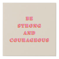 Be Strong And Courageous Joshua 1 9 Bible Verse