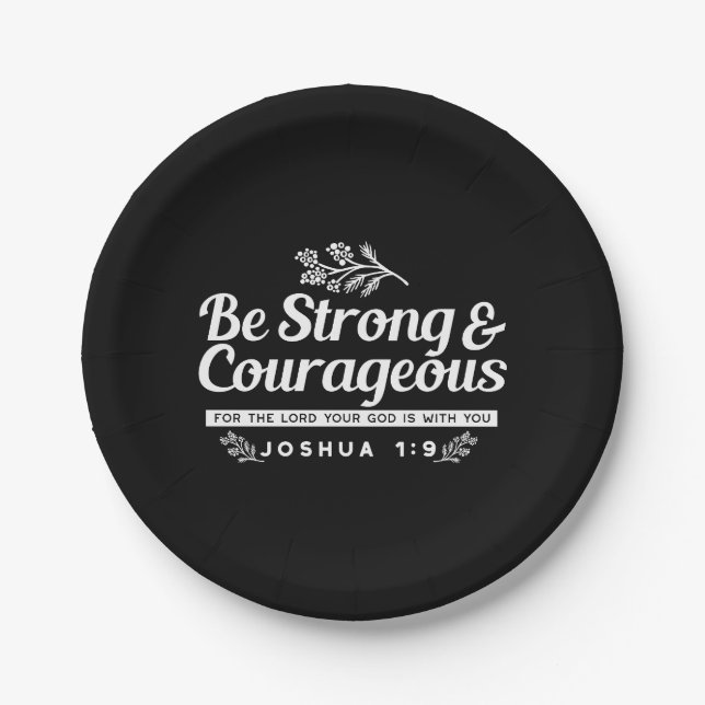 Be Strong and Courageous – Joshua 1:9 Bible Verse  Paper Plates (Front)