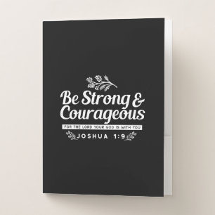 Be Strong and Courageous – Joshua 1:9 Bible Verse Pocket Folder