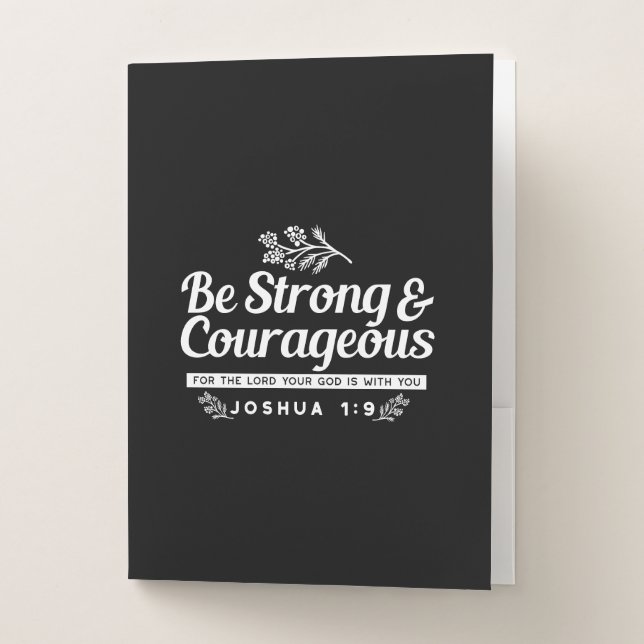 Be Strong and Courageous – Joshua 1:9 Bible Verse  Pocket Folder (Front)