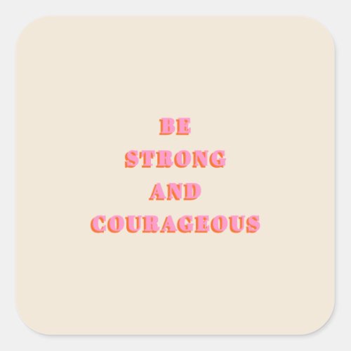 Be Strong And Courageous Joshua 1 9 Bible Verse Square Sticker