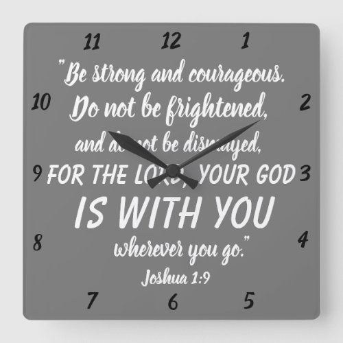 Be strong and courageous Joshua 19 Bible Verse Square Wall Clock