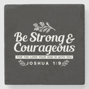 Be Strong and Courageous – Joshua 1:9 Bible Verse Stone Coaster