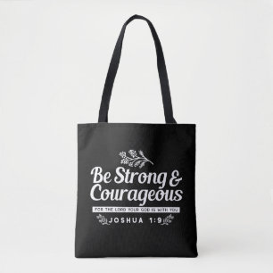 Be Strong and Courageous – Joshua 1:9 Bible Verse Tote Bag