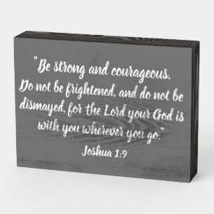 Be strong and courageous Joshua 1:9 Bible Verse Wooden Box Sign