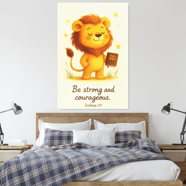 Be Strong and Courageous – Joshua 1:9 Canvas Print (Insitu(Bedroom))