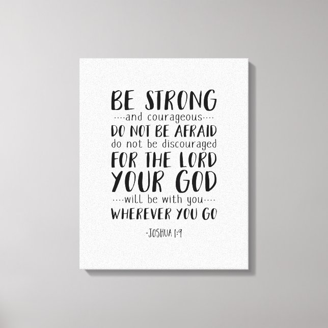 Be Strong And Courageous, Joshua 1:9 Canvas Print (Front)