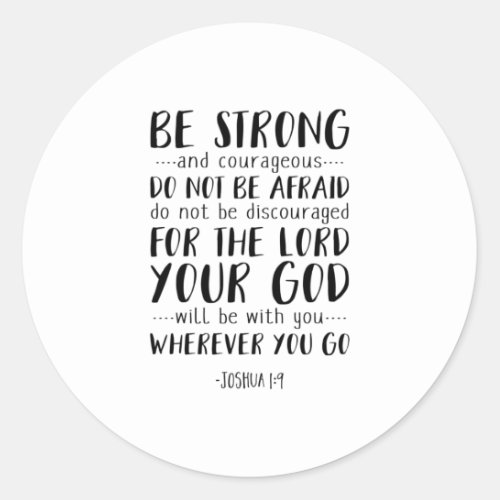 Be Strong And Courageous Joshua 19 Classic Round Sticker