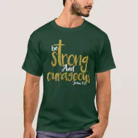 Be Strong and Courageous Joshua 1:9 Women's T-shirt, Christian t