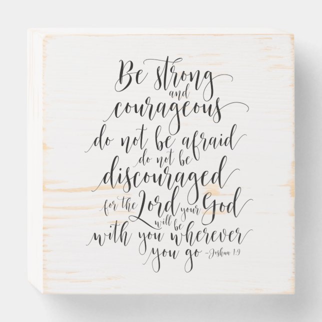 Be Strong And Courageous, Joshua 1:9 Wooden Box Si (Front Horizontal)
