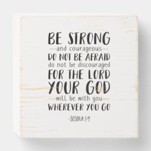 Be Strong And Courageous, Joshua 1:9 Wooden Box Sign