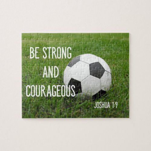 Be Strong and Courageous Soccer Ball Sports Jigsaw Puzzle