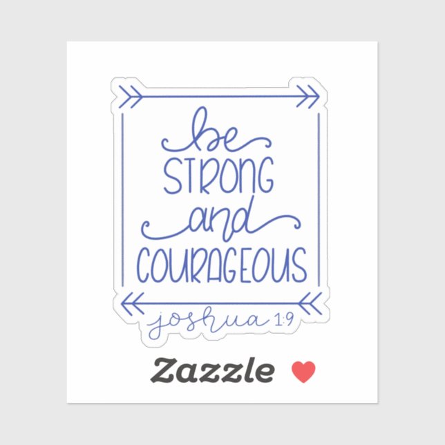 Be Strong and Courageous Sticker (Sheet)