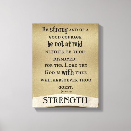 Be Strong and of Good Courage Bible Verse Canvas Print