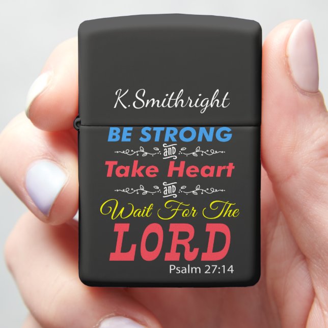 Be Strong and Wait for the Lord Tee Zippo Lighter (In Hand)