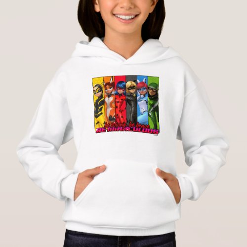 Be Strong Be Brave Be Miraculous Hoodie