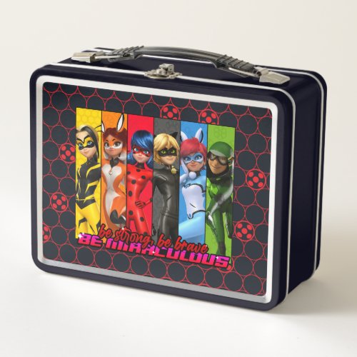 Be Strong Be Brave Be Miraculous Metal Lunch Box