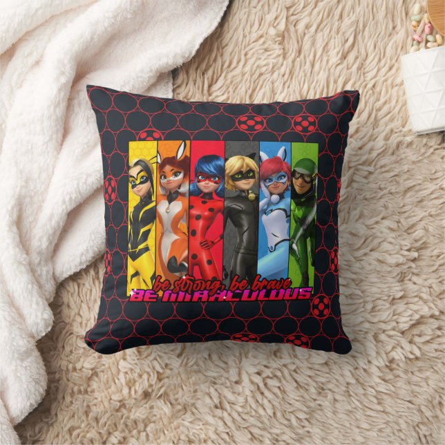 Be Strong, Be Brave, Be Miraculous Throw Pillow (Blanket)