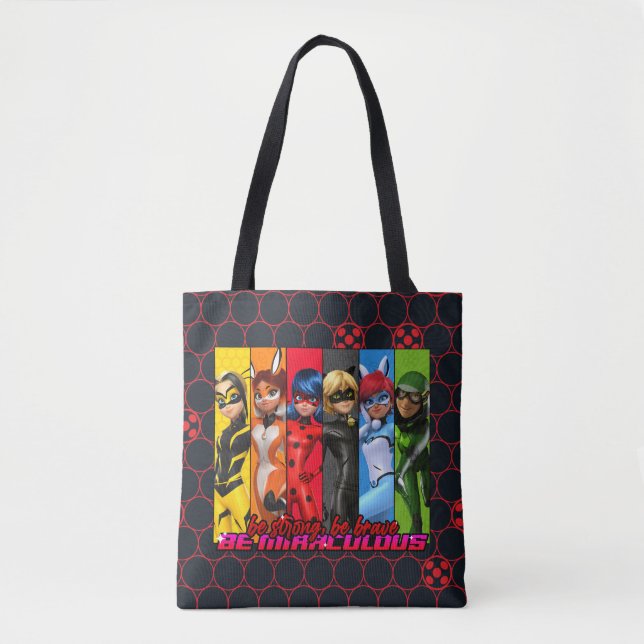 Be Strong, Be Brave, Be Miraculous Tote Bag (Front)